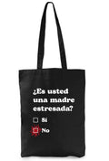 Tote bag ¿Es usted una madre estresada?