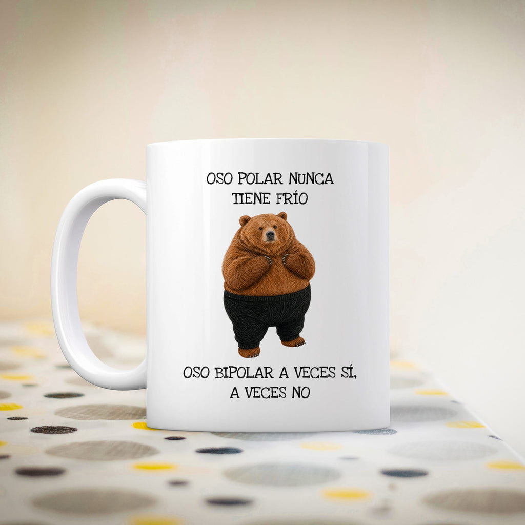 Taza Oso polar nunca tiene frío. Oso bipolar a veces sí, a veces no.