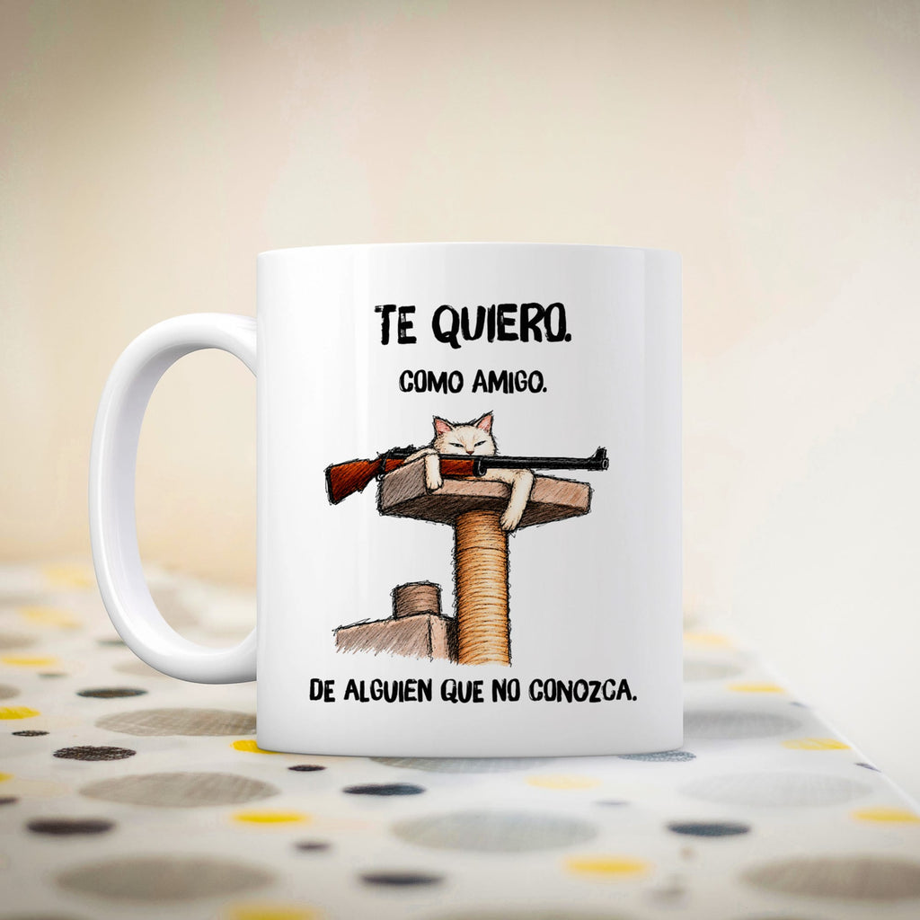 Taza Te quiero como amigo de alguien que no conozca