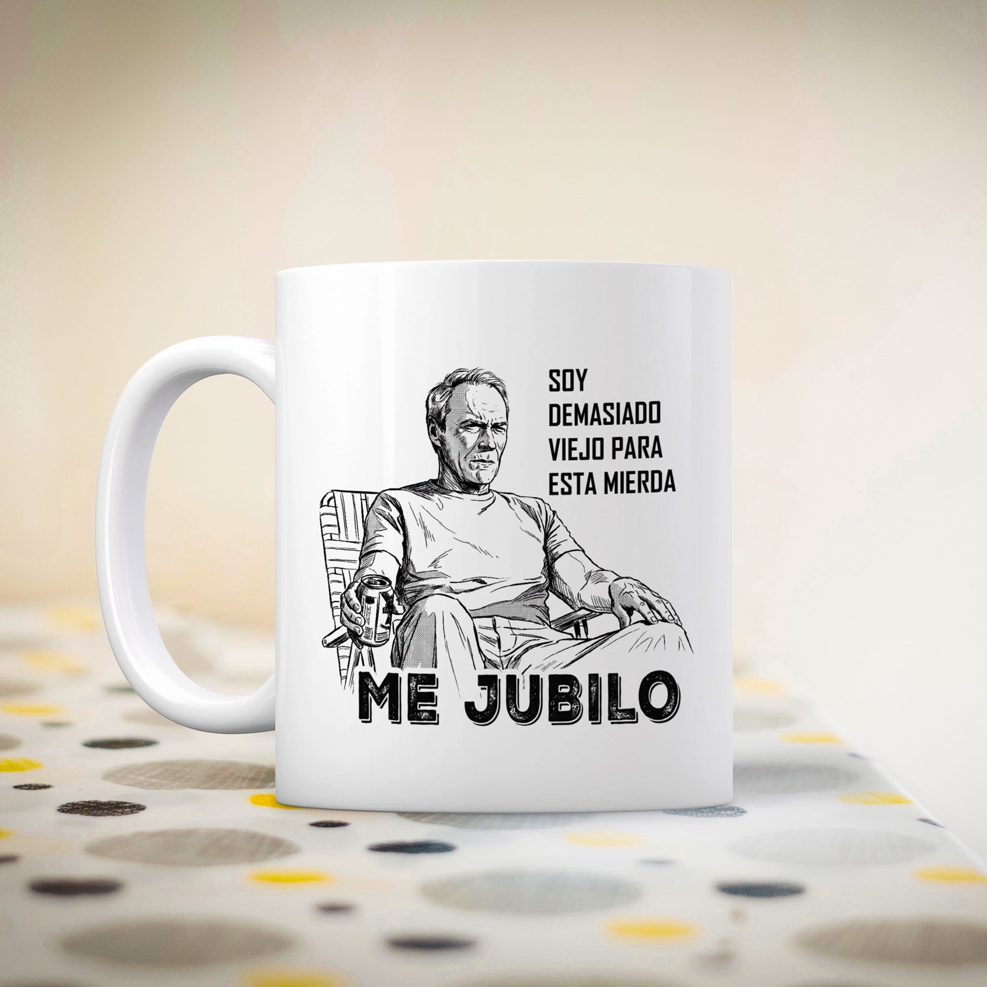 Taza Soy demasiado viejo para esta mierda. Me jubilo.
