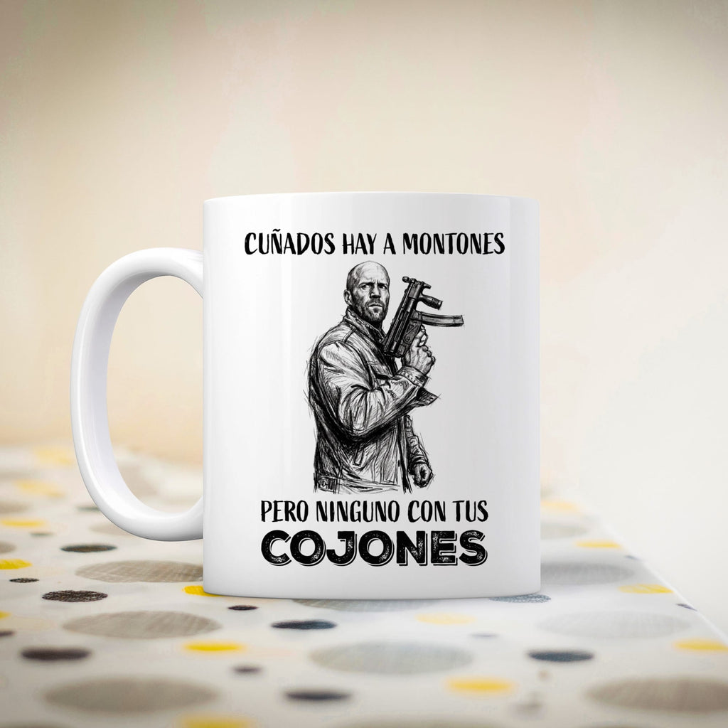 Taza Cuñados hay a montones pero ninguno con tus cojones